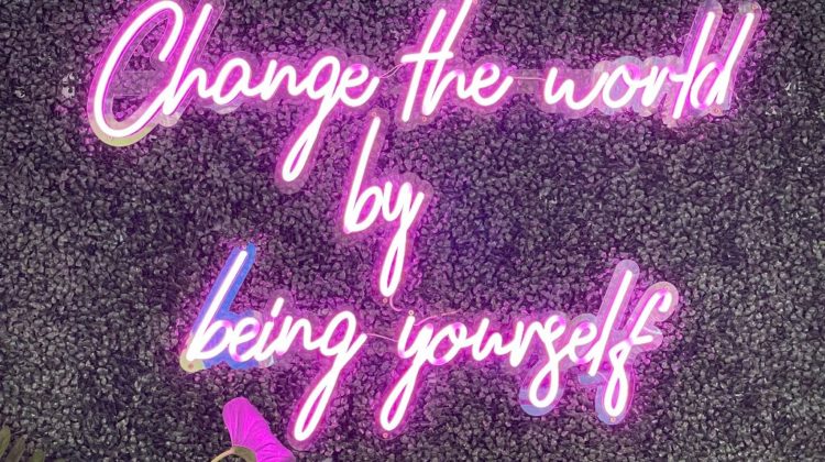 Change the world by being yourself