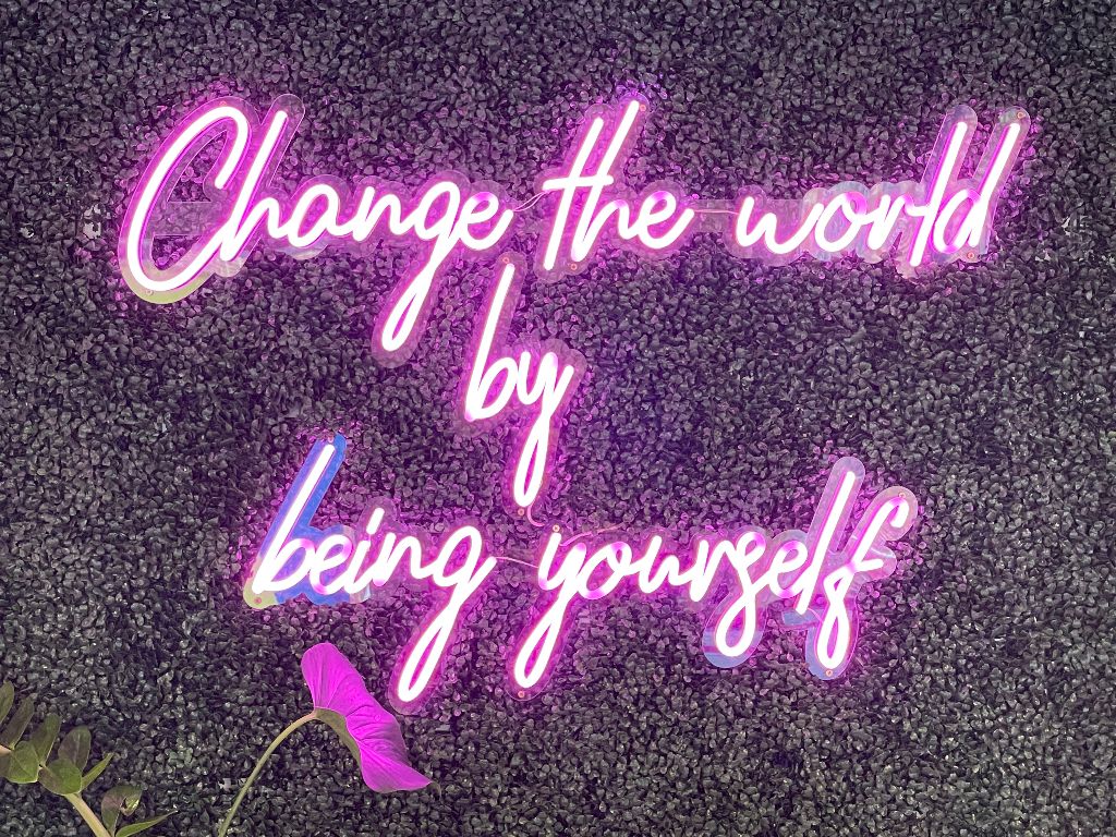 Change the world by being yourself